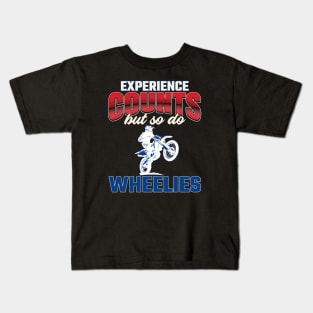 Experience Counts But So Do Wheelies Kids T-Shirt